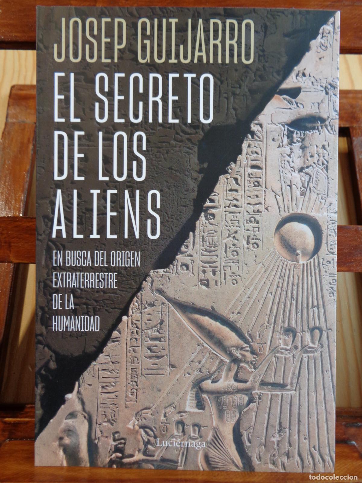 Livros em segunda m&atilde;o: EL SECRETO DE LOS ALIENS. En busca del origen extraterrestre de la Humanidad. - JOSEP GUIJARRO