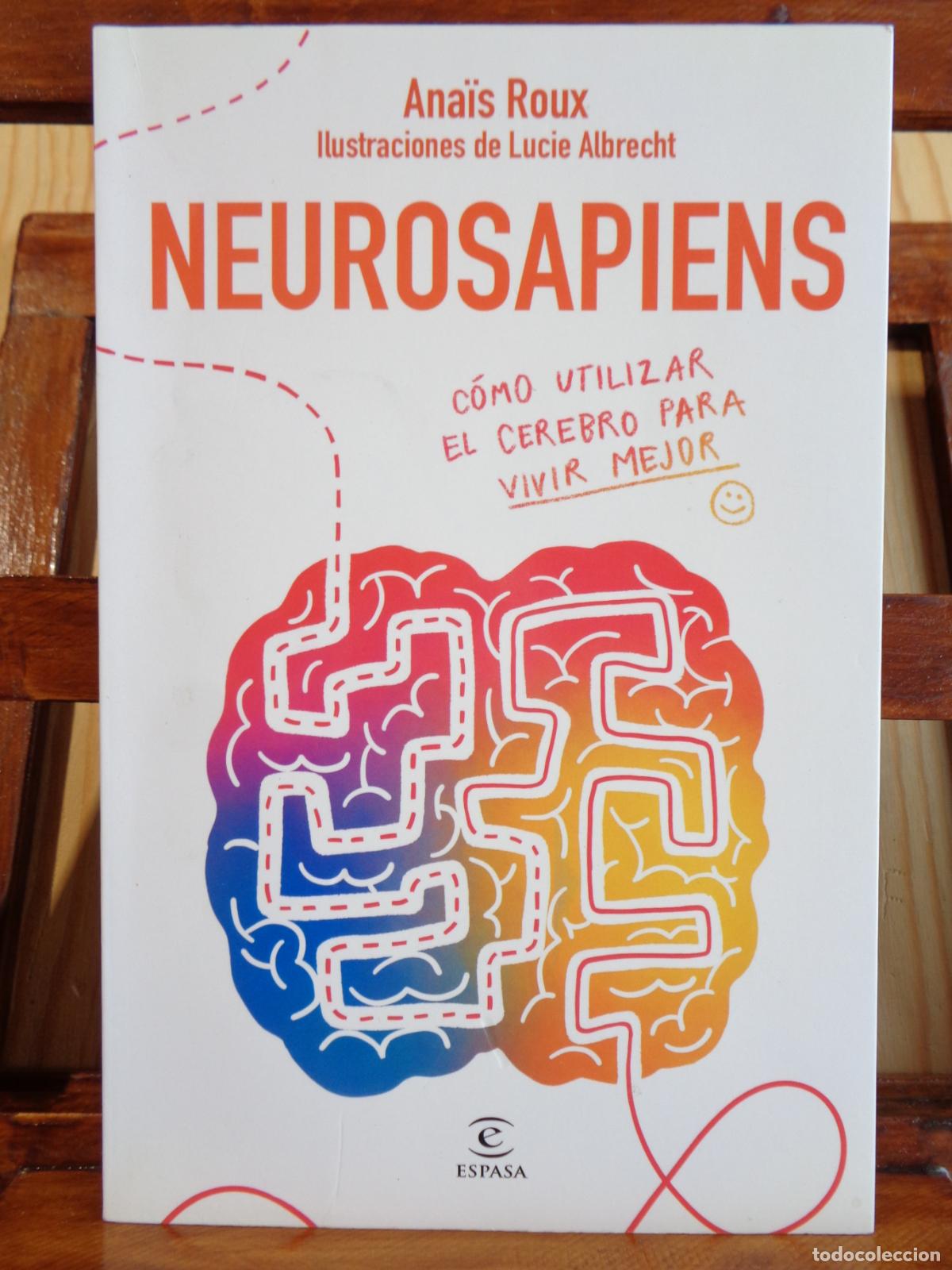 Livros em segunda m&atilde;o: NEUROSAPIENS. C&oacute;mo utilizar el cerebro para vivir mejor. - ANA&Iuml;S ROUX