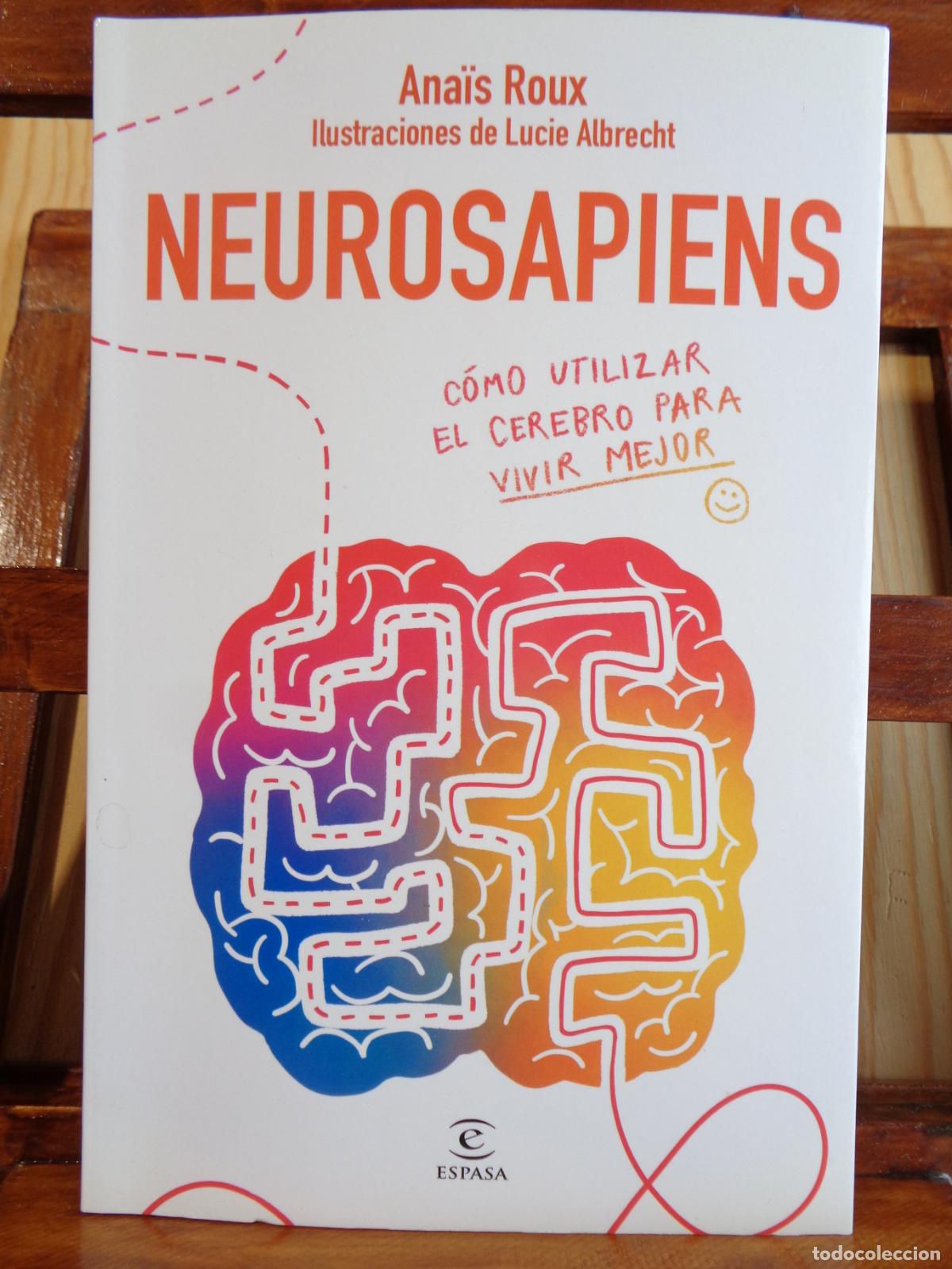 Livros em segunda m&atilde;o: NEUROSAPIENS. C&oacute;mo utilizar el cerebro para vivir mejor. - ANA&Iuml;S ROUX