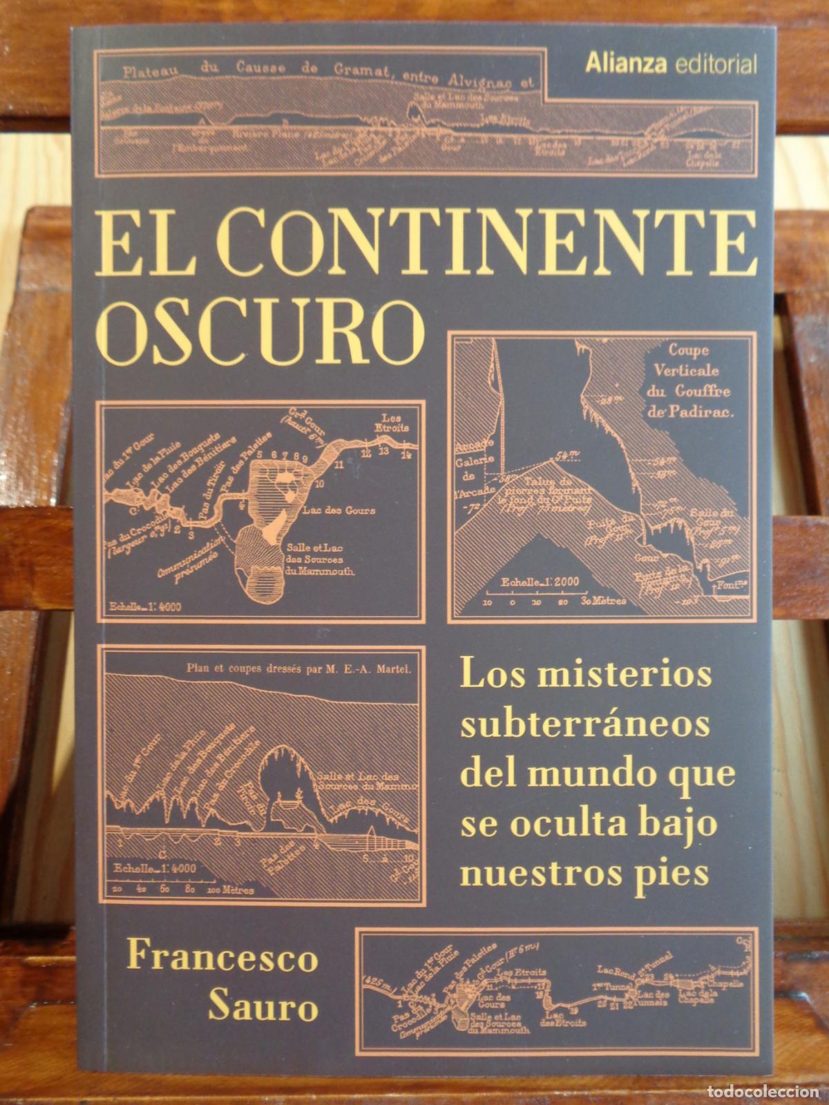 Livros em segunda m&atilde;o: EL CONTINENTE OSCURO. Los misterios subterr&aacute;neos del mundo que se oculta bajo nuestros pies. - FRANC