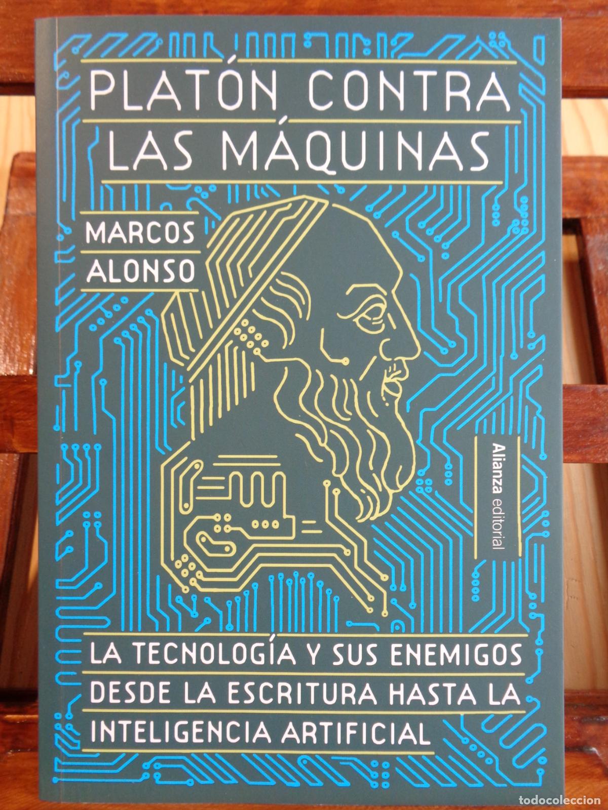 Livros em segunda m&atilde;o: PLAT&Oacute;N CONTRA LAS M&Aacute;QUINAS. La Tecnolog&iacute;a y sus enemigos desde la Escritura hasta la Inteligencia Ar