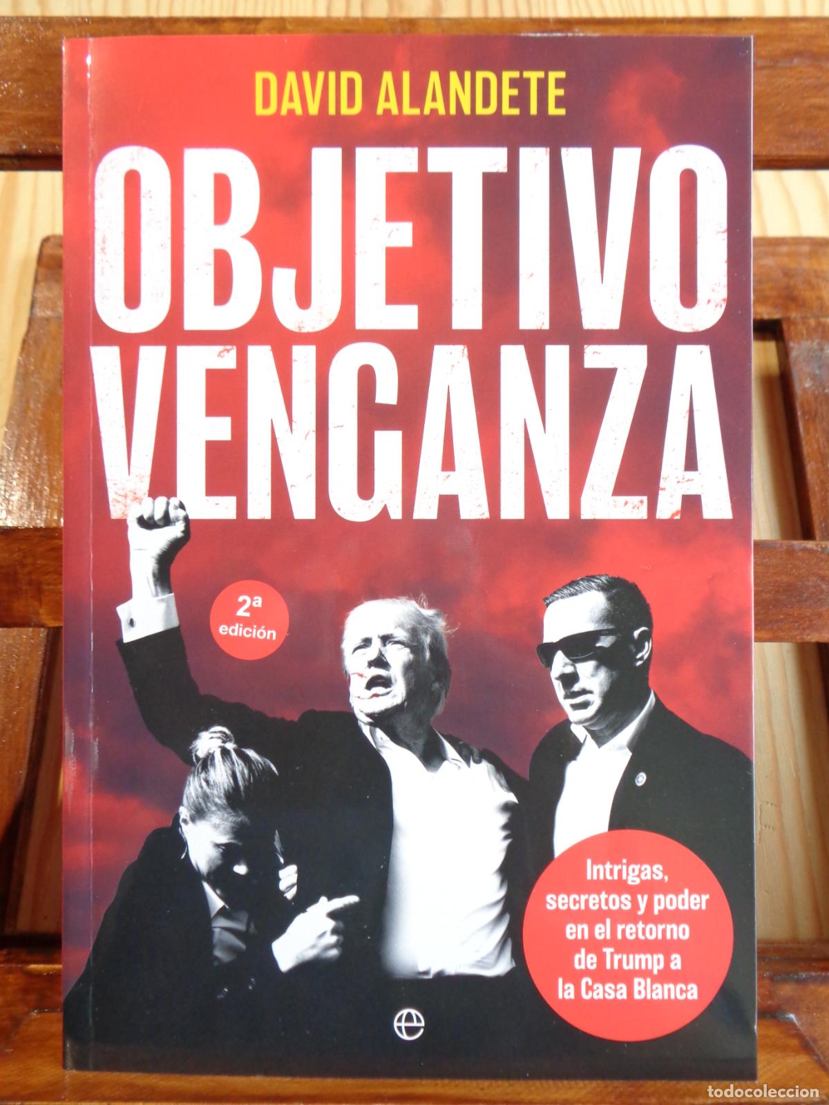Livros em segunda m&atilde;o: OBJETIVO VENGANZA. Intrigas, secretos y poder en el retorno de Trump a la Casa Blanca. - DAVID ALAND