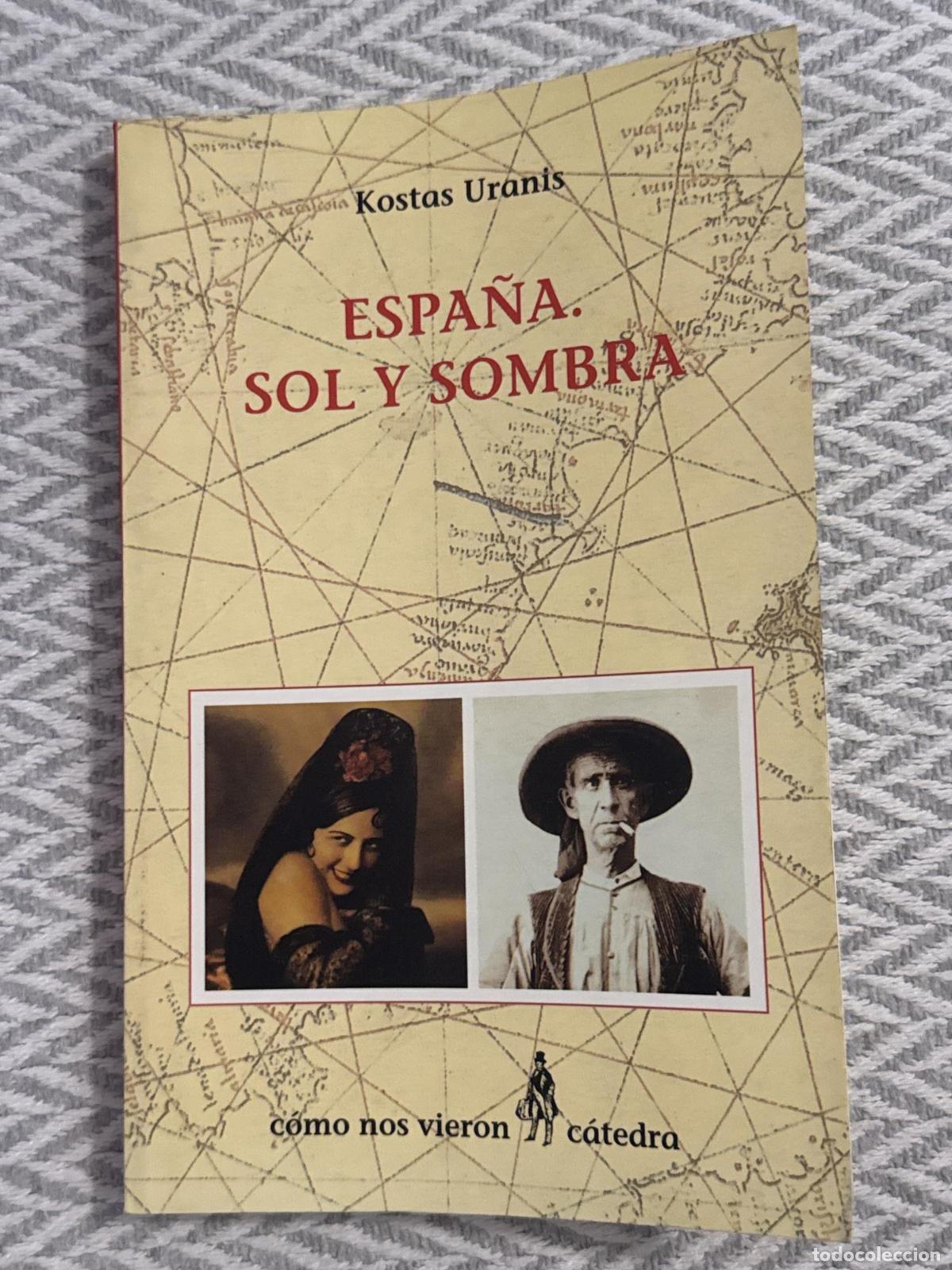 B&uuml;cher: Espa&ntilde;a. Sol y sombra - Kostas Uranis