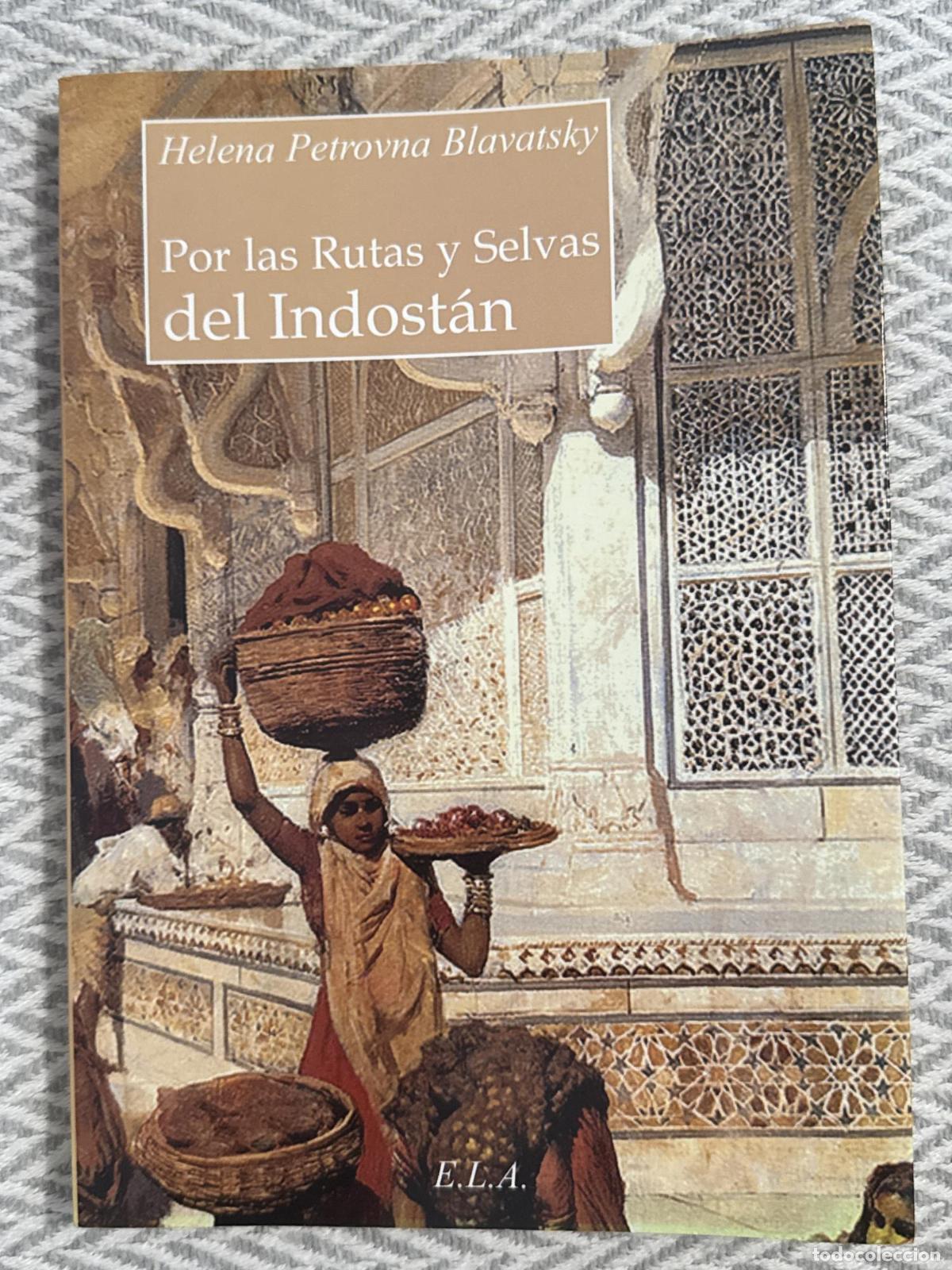 B&uuml;cher: Por las rutas y selvas del Indost&aacute;n - Helena Petrovna Blavatsky