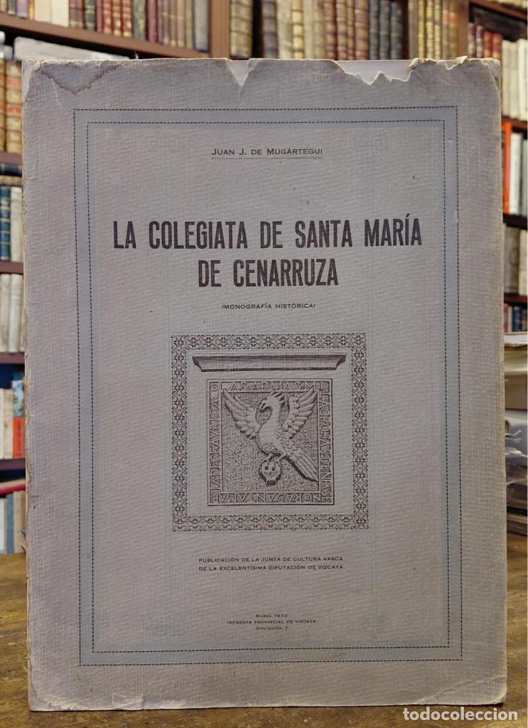 Libros: LA COLEGIATA DE SANTA MARIA DE CENARRUZA. Monograf&iacute;a hist&oacute;rica. - MUGARTEGUI, Juan J.