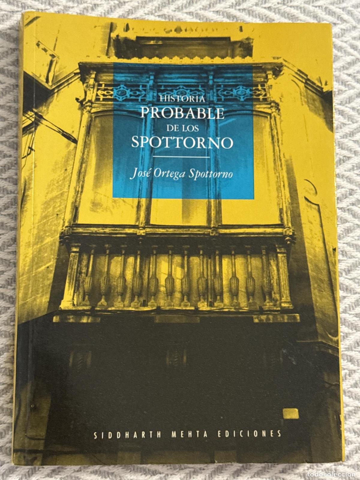 Libros: Historia probable de los Spottorno - Jos&eacute; Ortega Spottorno