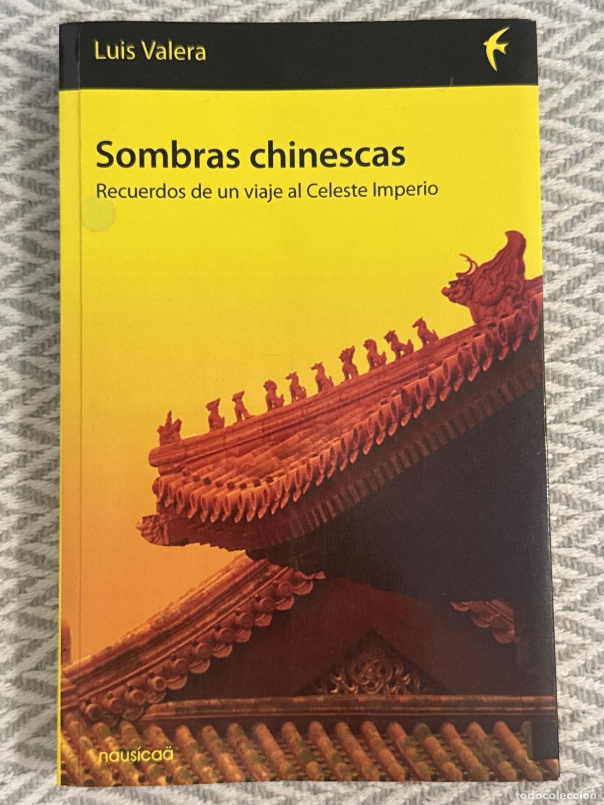 Libros: Sombras chinescas. Recuerdos de un viaje al Celeste Imperio - Luis Valera y Delavat