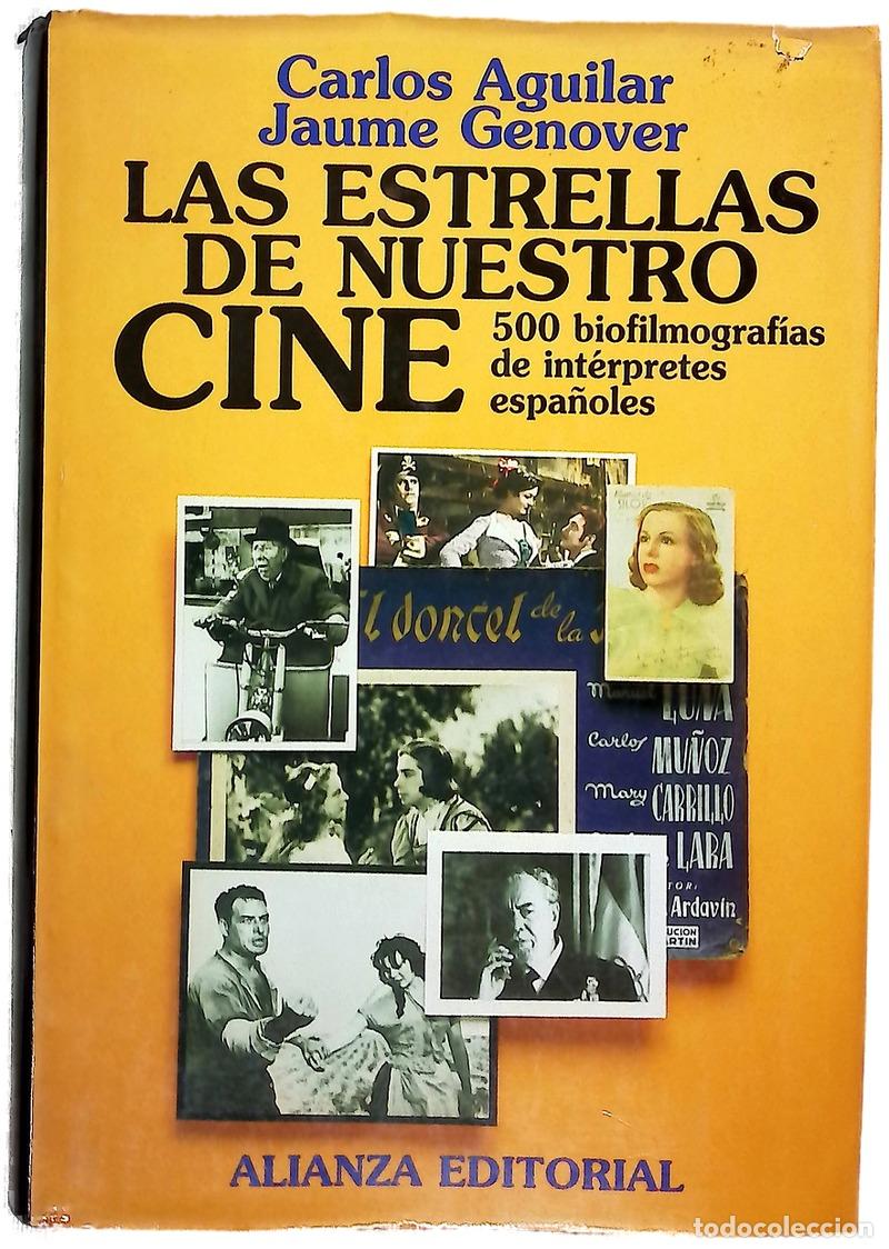 Libros: Las estrellas de nuestro cine 500 biofilmograf&iacute;as de int&eacute;rpretes espa&ntilde;oles