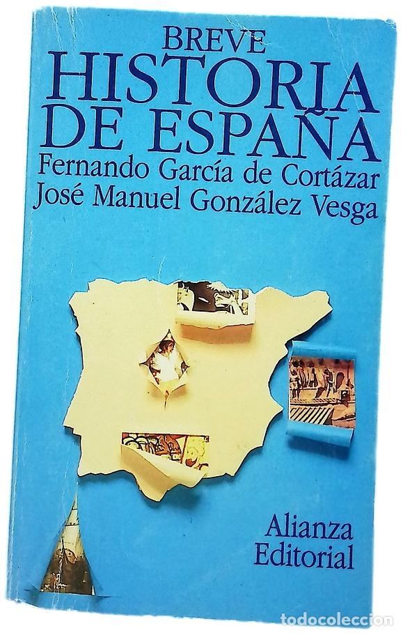 Libros: Breve historia de Espa&ntilde;a - Garc&iacute;a de Cort&aacute;zar, Fernando; Gonz&aacute;lez Vesga, Jos&eacute; Manuel