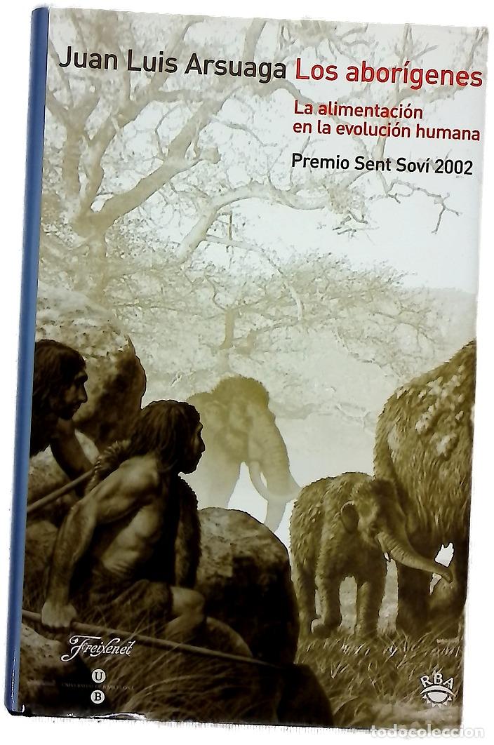 Libri di seconda mano: Los abor&iacute;genes la alimentaci&oacute;n en la evoluci&oacute;n humana