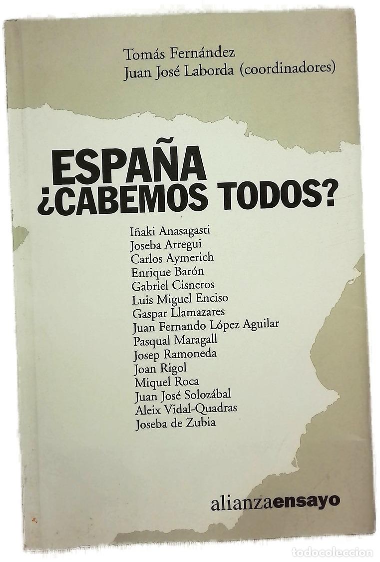 Libros: Espa&ntilde;a, &iquest;cabemos todos? - Fern&aacute;ndez Garc&iacute;a, Tom&aacute;s; Laborda, Juan Jos&eacute;