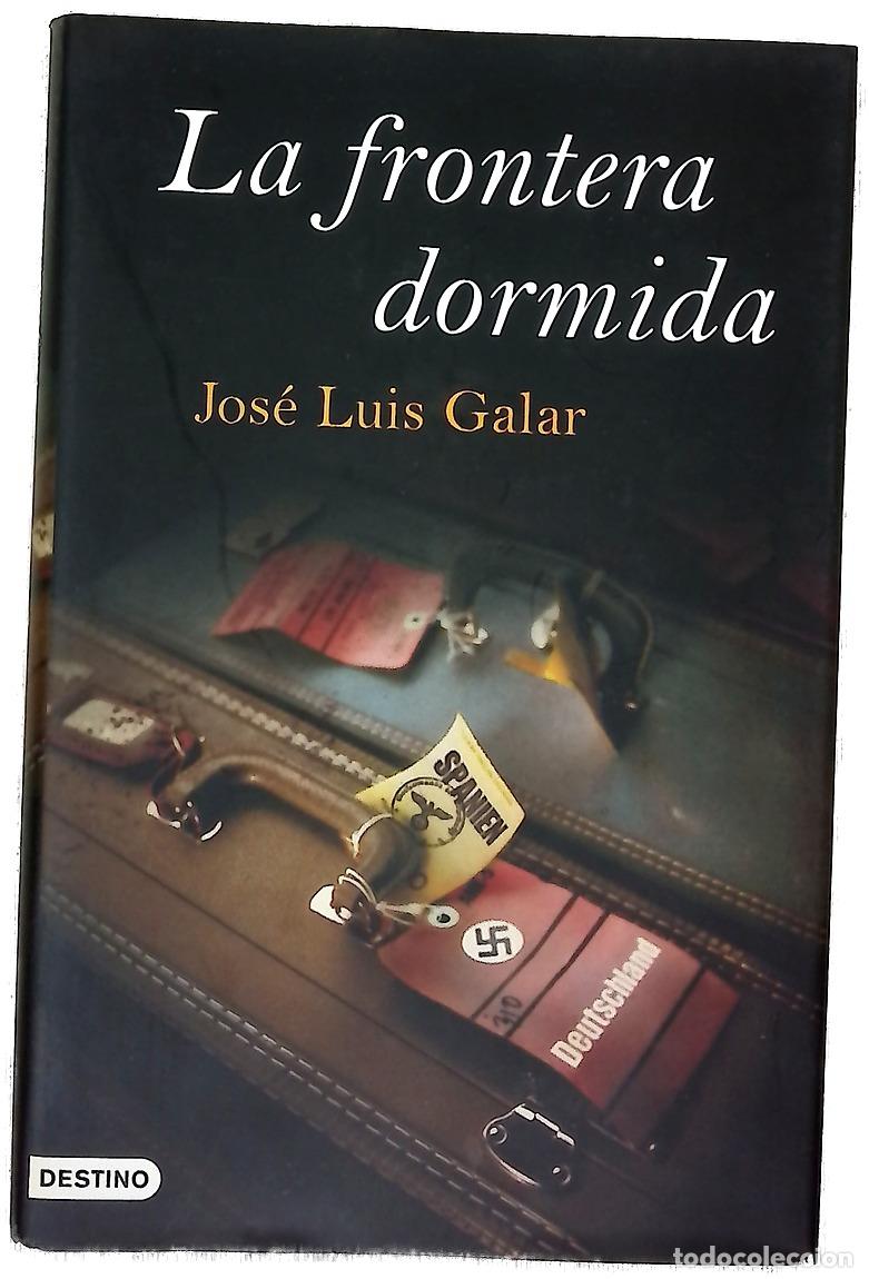 Libros: La frontera dormida - Galar Gimeno, Jos&eacute; Luis