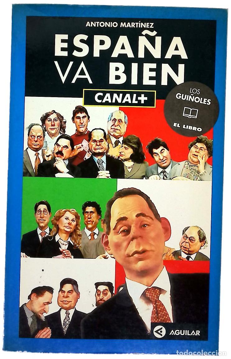 Libros: Espa&ntilde;a va bien Canal+ - Mart&iacute;nez, Antonio - Foto 1