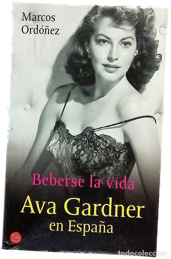 Libros: Beberse la vida Ava Gardner en Espa&ntilde;a