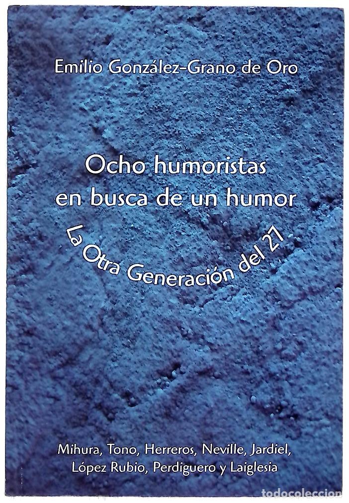 Libros: Ocho humoristas en busca de un humor la &rdquo;otra&rdquo; Generaci&oacute;n del 27 : Mihura, Tono, Herreros, Nevill...