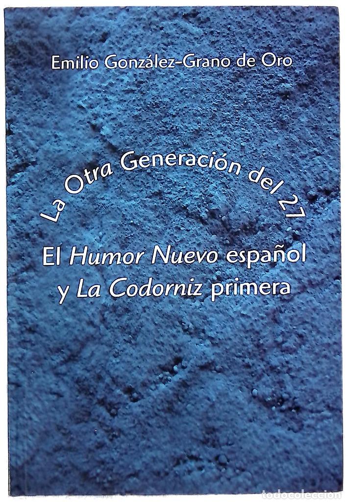 Libros: La &rdquo;otra&rdquo; Generaci&oacute;n del 27 el &rdquo;Humor Nuevo&rdquo; espa&ntilde;ol y &rdquo;La Codorniz&rdquo; primera