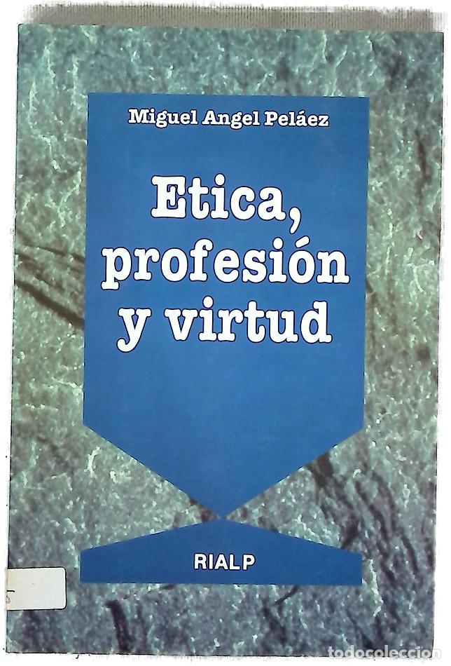 Libros: &Eacute;tica, profesi&oacute;n y virtud - Foto 1