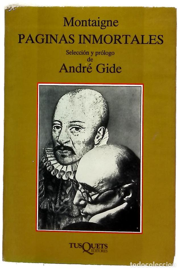 Libros: P&aacute;ginas inmortales - Montaigne, Michel de; Gide, Andr&eacute;; L&oacute;pez Guix, Gabriel