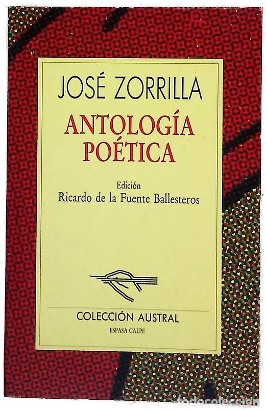 Libros: Antolog&iacute;a po&eacute;tica - Zorrilla, Jos&eacute;; Fuente Ballesteros, Ricardo de la