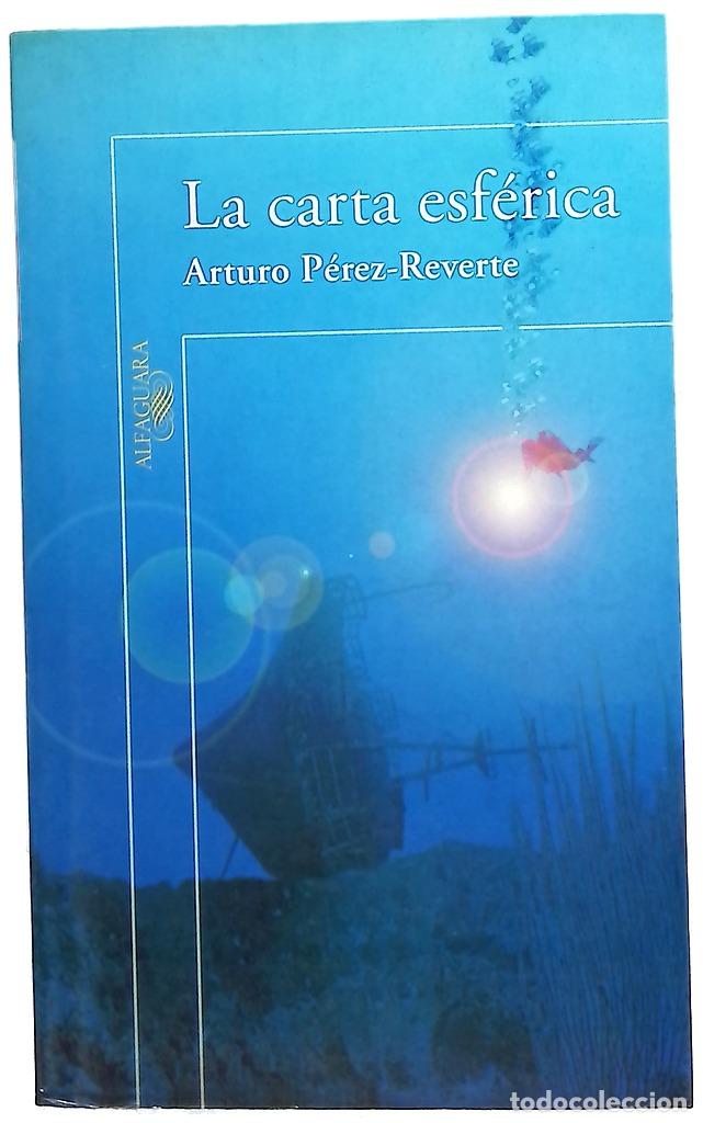 Libros: La carta esf&eacute;rica - P&eacute;rez-Reverte, Arturo