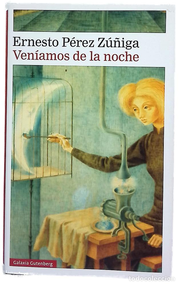 Libros: Ven&iacute;amos de la noche - P&eacute;rez Z&uacute;&ntilde;iga, Ernesto