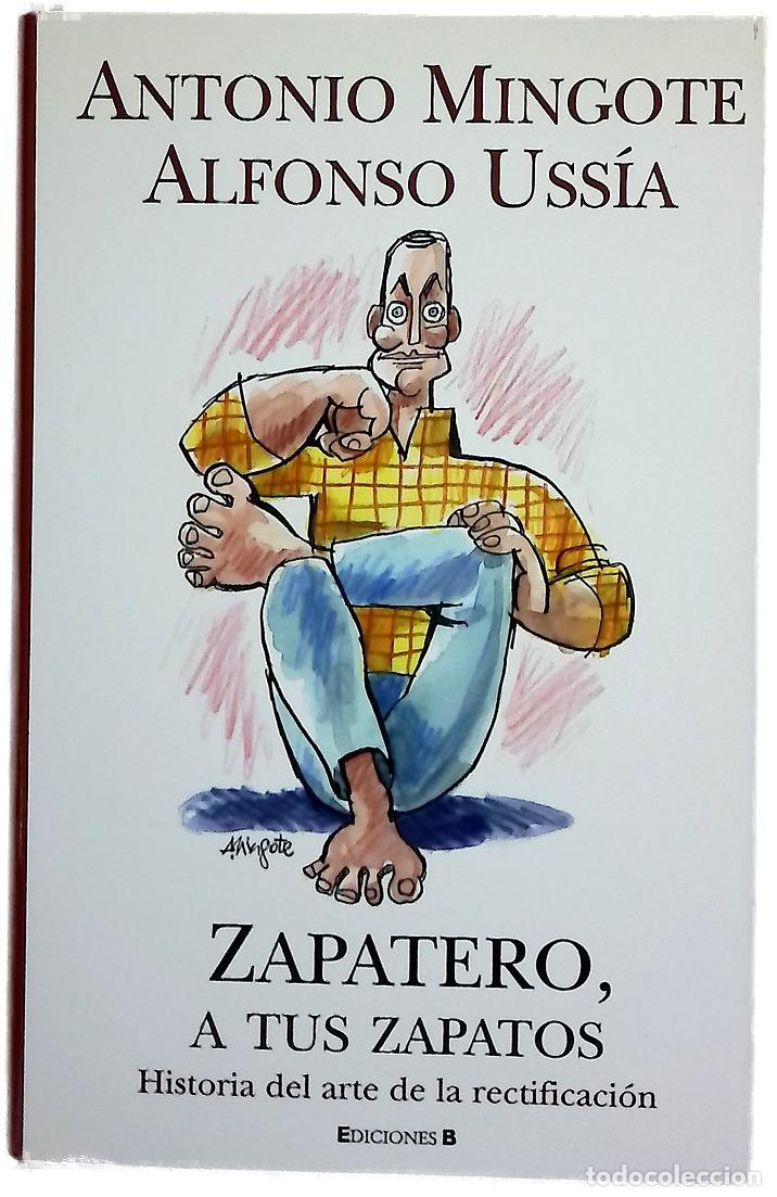 Libros: Zapatero, a tus zapatos historia del arte de la rectificaci&oacute;n