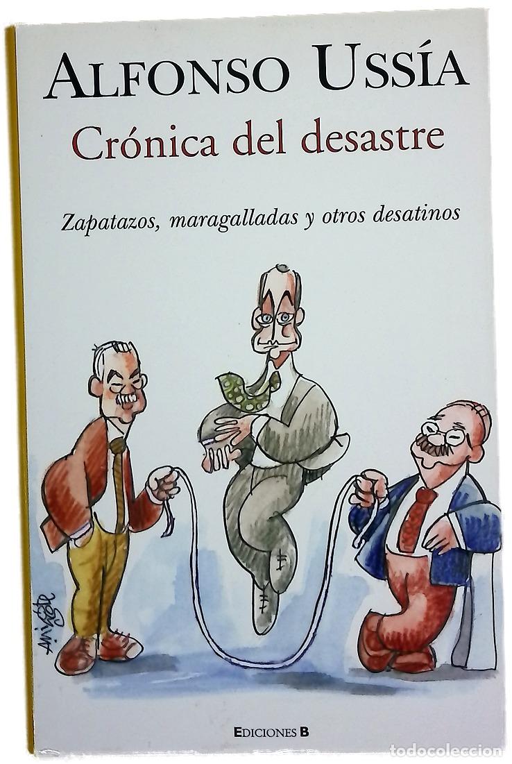 Libros: Cr&oacute;nica del desastre zapatazos, maragalladas y otros desatinos