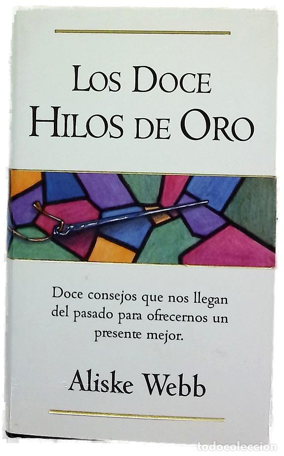 Libros: Los doce hilos de oro - Webb, Aliske