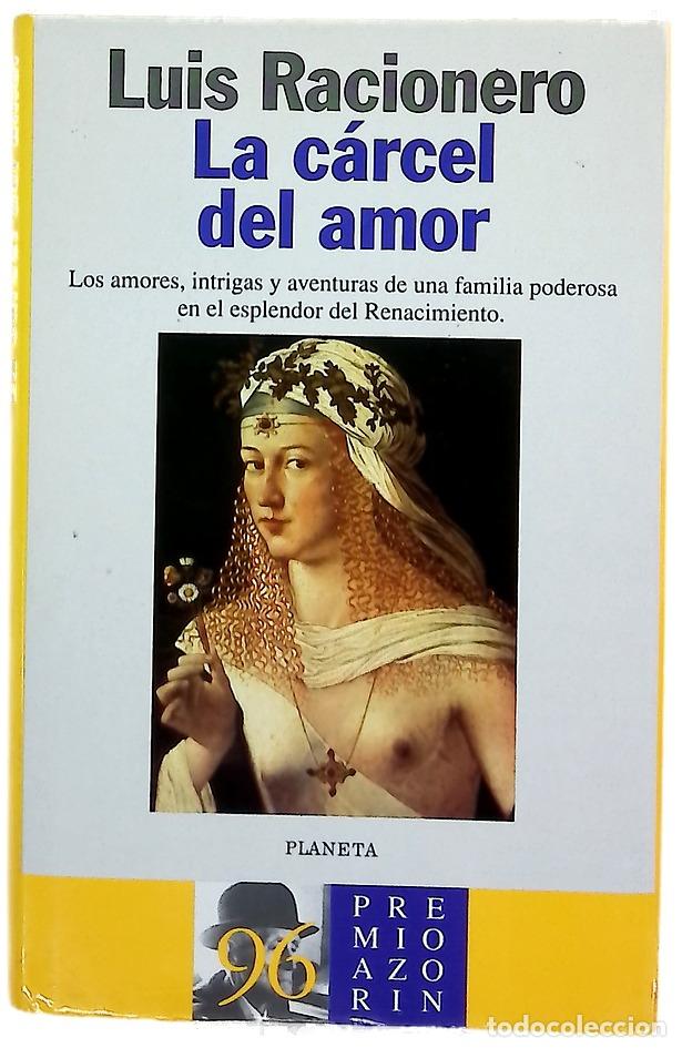 Libros: La c&aacute;rcel del amor - Racionero, Luis