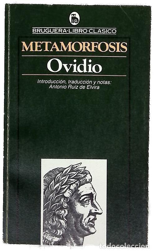 Libros: Metamorfosis - Ovidio Nas&oacute;n, Publio; Ruiz de Elvira, Antonio