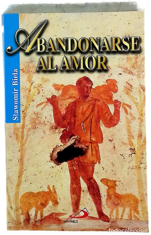 Libros: Abandonarse al amor - Biela, Sławomir