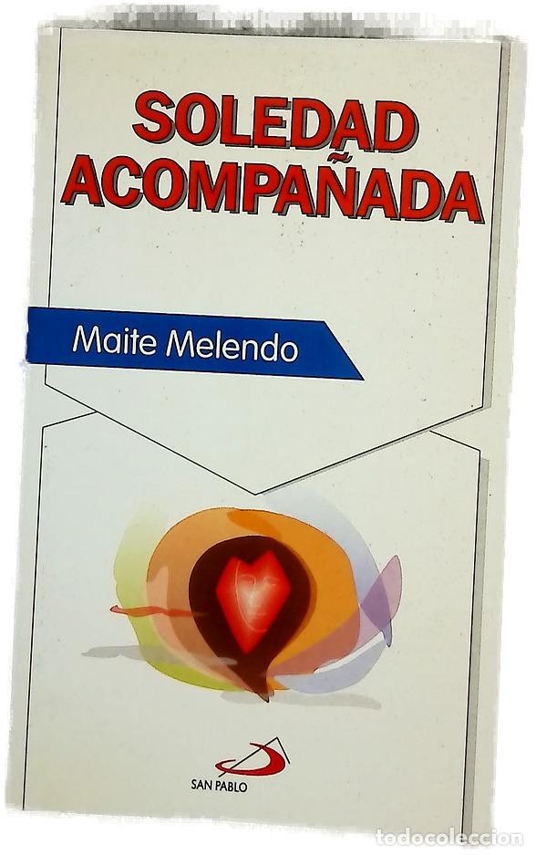 Libros: Soledad acompa&ntilde;ada - Melendo, Maite