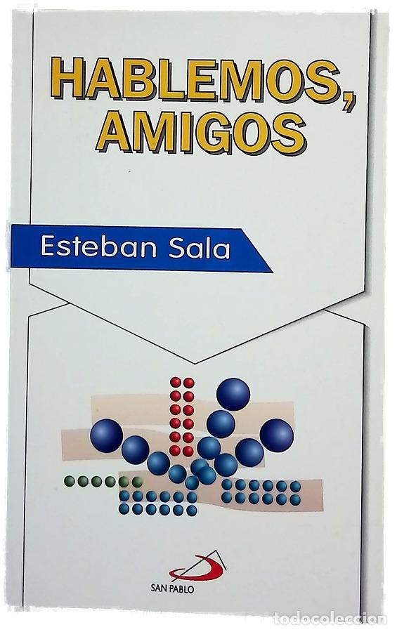 Libros: Hablemos, amigos - Sala, Esteban - Foto 1