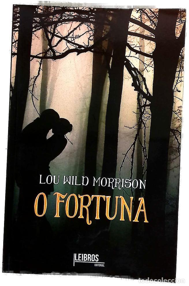 Libros: O fortuna - Morrison, Wild, Lou