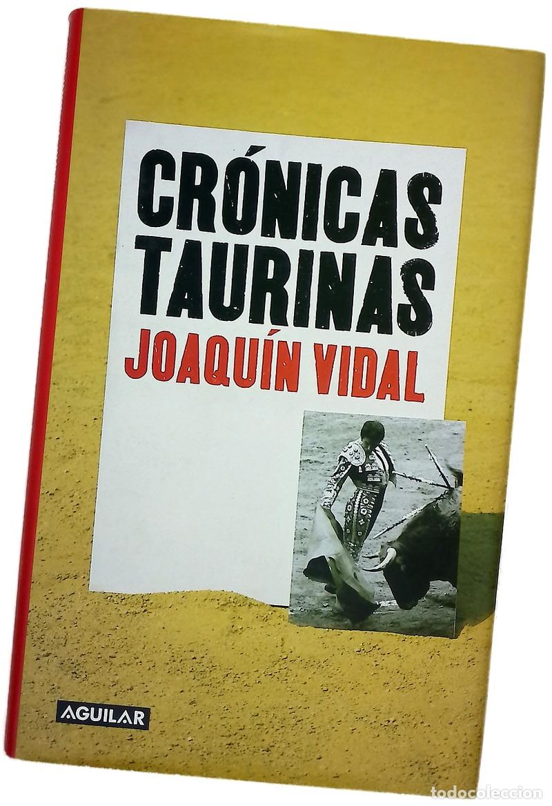 Libros: Cr&oacute;nicas taurinas - Vidal, Joaqu&iacute;n - Foto 1