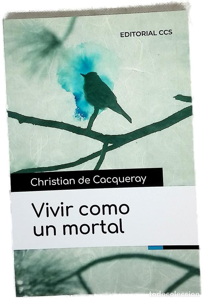 Libros: Vivir como un mortal - Cacqueray, Christian de; Vi&ntilde;as Raya, Alejandro