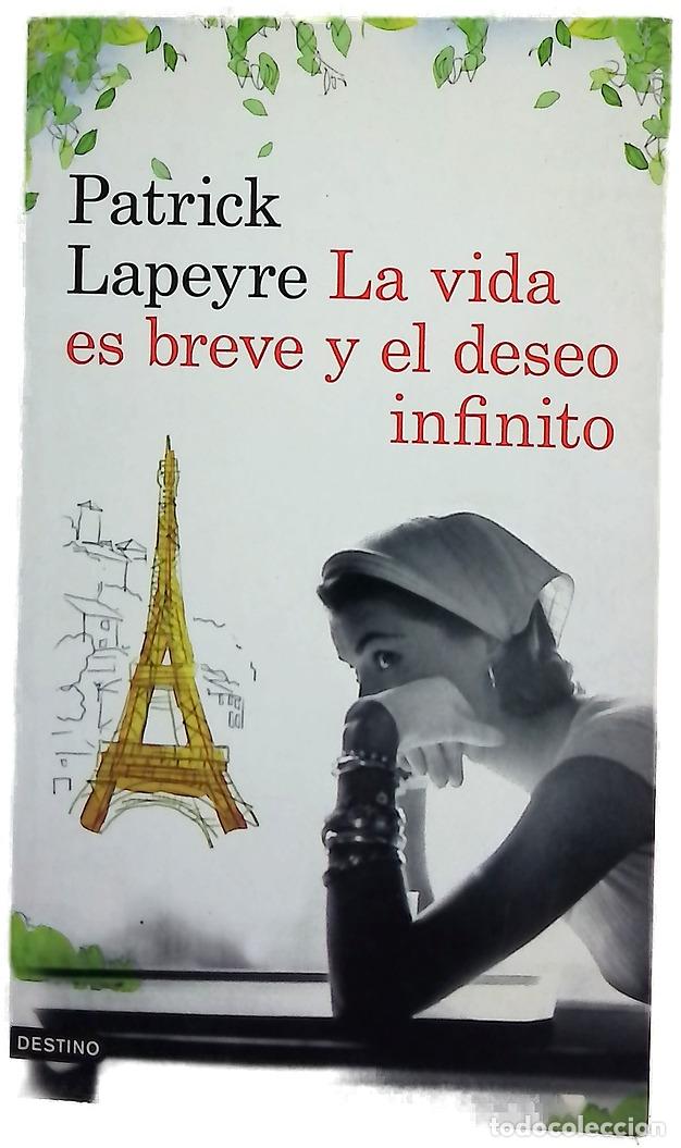 Libros: La vida es breve y el deseo infinito
