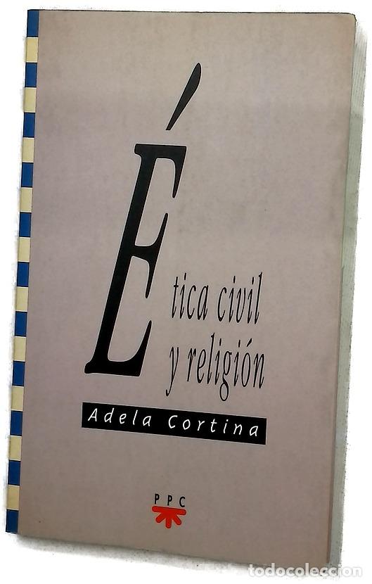 Libros: &Eacute;tica civil y religi&oacute;n - Cortina Orts, Adela