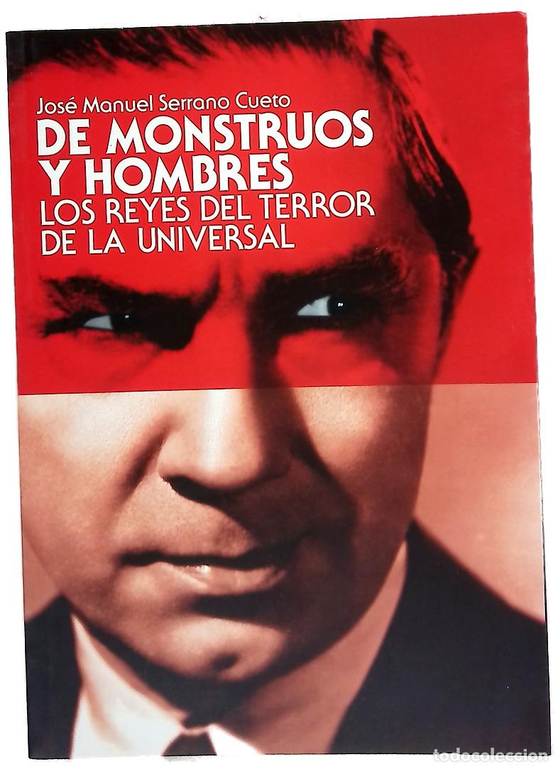 Libros: De monstruos y hombres los reyes del terror de la Universal - Foto 1
