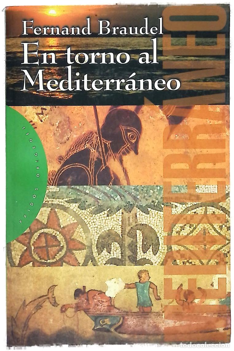 Libros: En torno al Mediterr&aacute;neo - Braudel, Fernand; Ayala, Roselyne de; Braudel, Paule