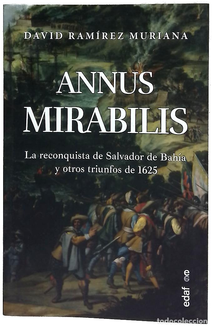 B&uuml;cher: Annus mirabilis : la reconquista de Salvador de Bah&iacute;a y otros triunfos de 1625