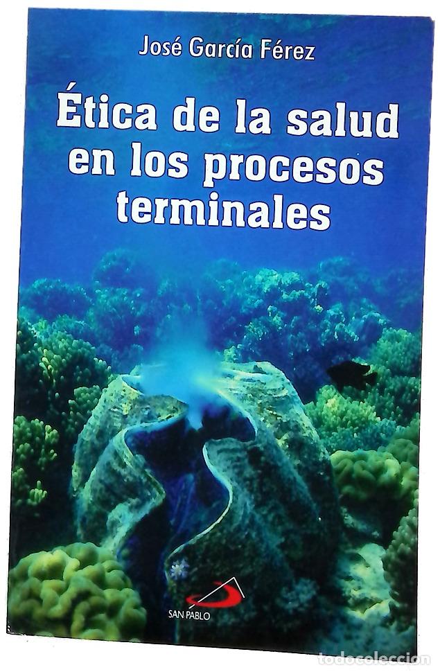 Libros: &Eacute;tica de la salud en los procesos terminales - Foto 1