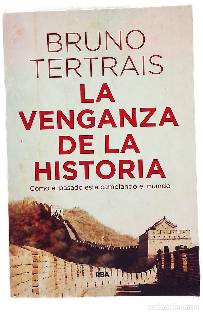 Livres: La venganza de la historia : c&oacute;mo el pasado est&aacute; cambiando el mundo
