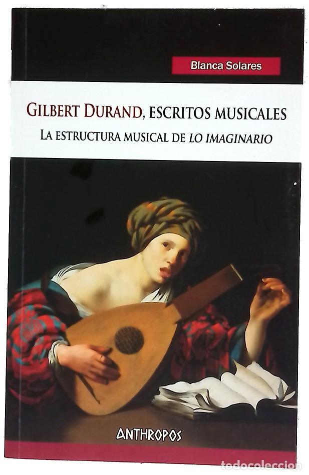 Livres: Gilbert Durand, escritos musicales ; La estructura musical de lo imaginario
