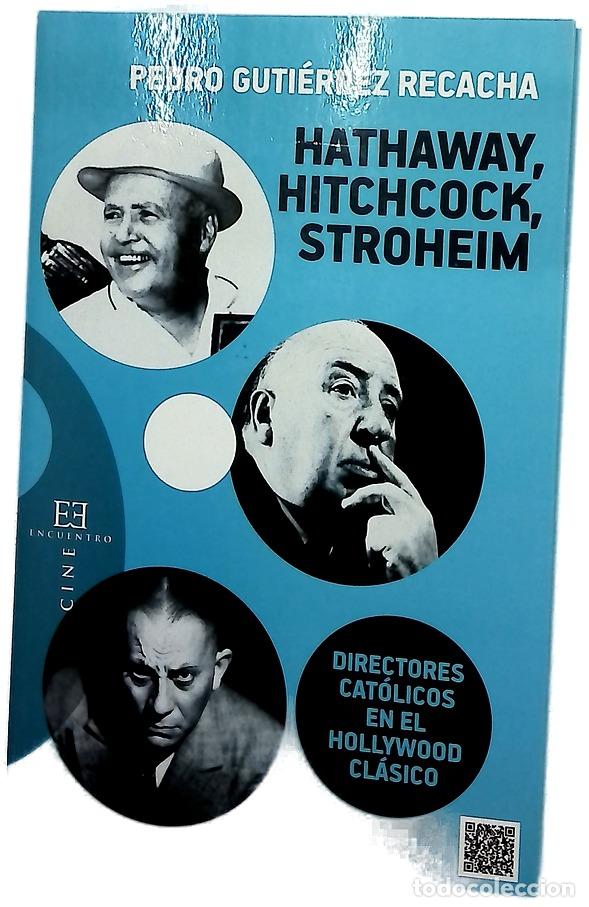 B&uuml;cher: Hathaway, Hitchcock, Stroheim : directores cat&oacute;licos en el Hollywood cl&aacute;sico