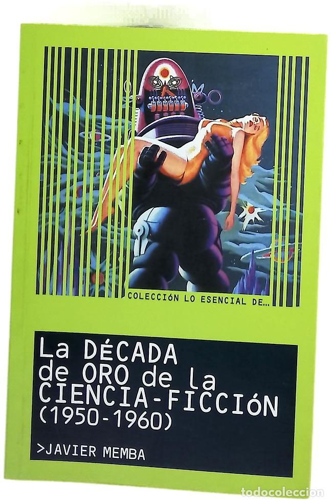 Libros: La d&eacute;cada de oro de la ciencia ficci&oacute;n (1950-1960)