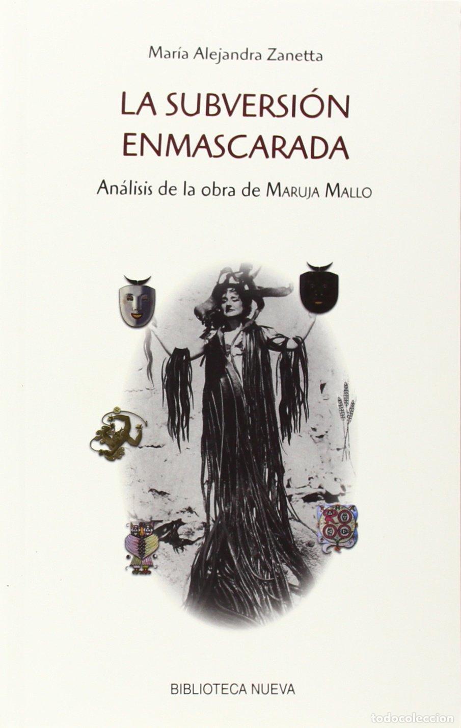 Libros: La subversi&oacute;n enmascarada: An&aacute;lisis de la obra de Maruja Mallo (SINGULARES)