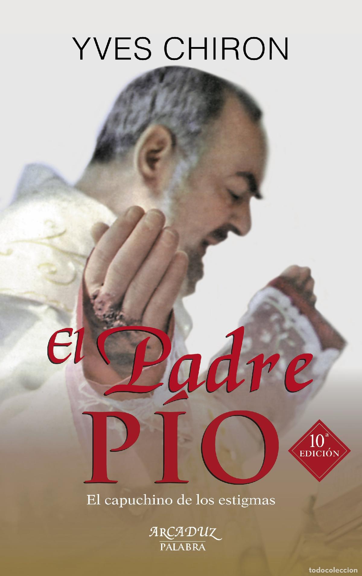 Libros: Padre Pio, El (nueva ed.) Palabra: El capuchino de los estigmas: 87 (Arcaduz)