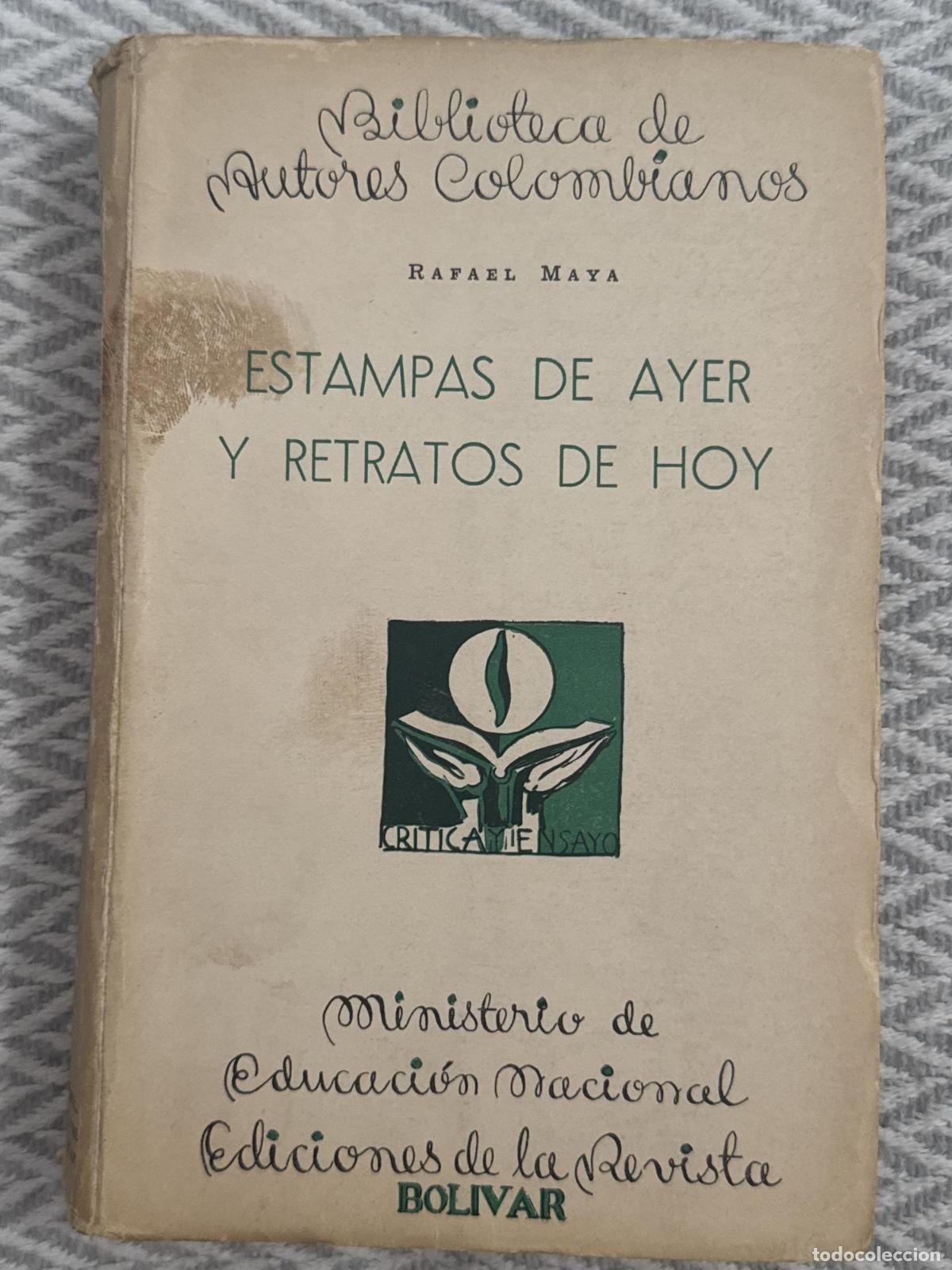 Libros: Estampas de ayer y retratos de hoy. Biblioteca de autores colombianos - Rafael Maya