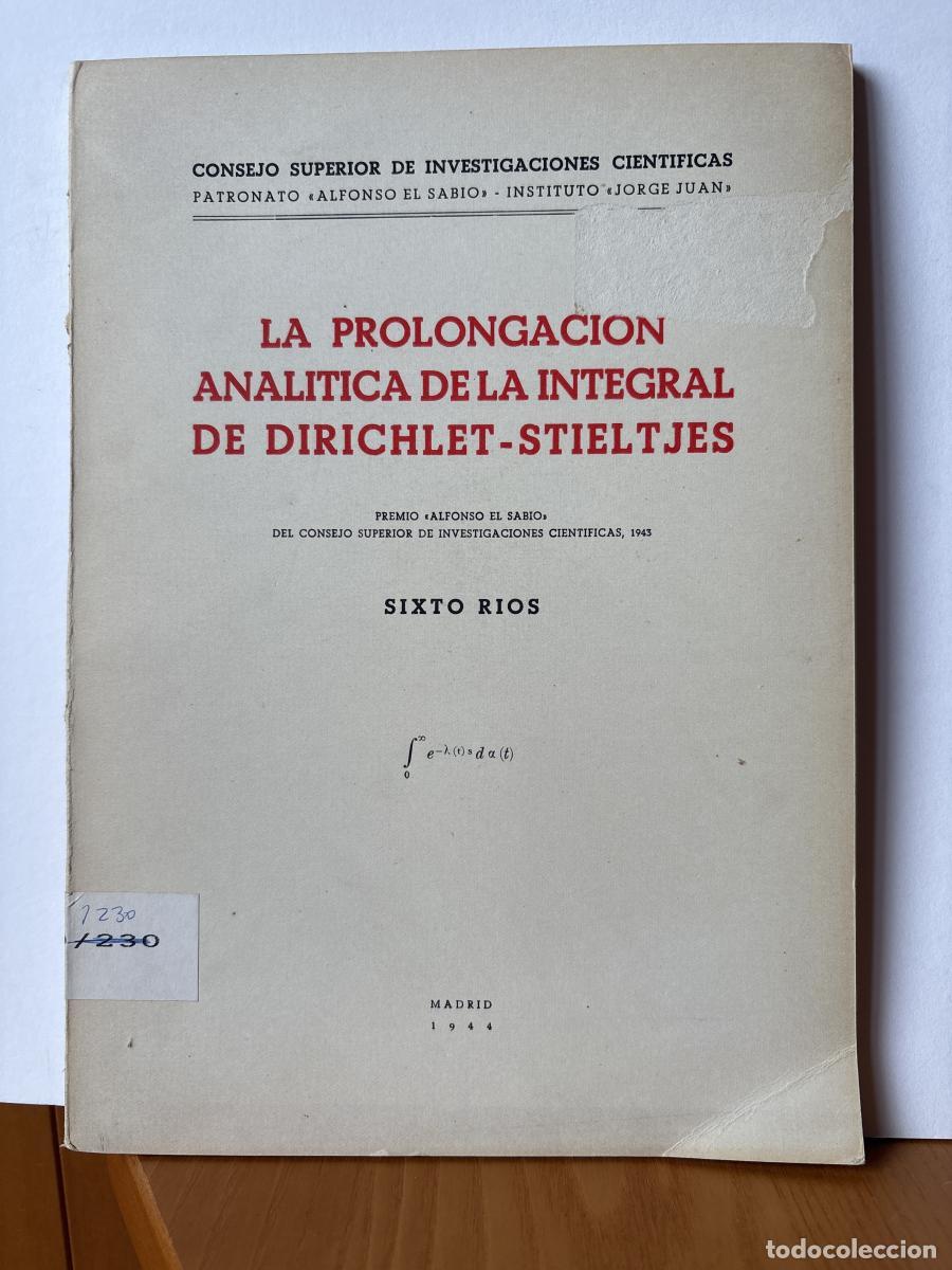 books: LA PROLONGACION ANALITICA DE LA INTEGRAL DE DIRICHLET-STIELTJES. PREMIO ALFONSO EL SABIO DEL CONSEJO
